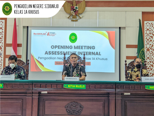 OPENING MEETING ASESMEN INTERNAL DAN PEMBINAAN PENGAWASAN OLEH KETUA PENGADILAN NEGERI SIDOARJO